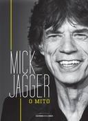 Mick Jagger: O Mito