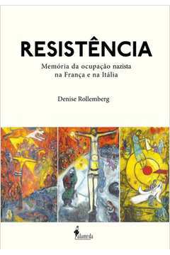 Resistência: Memória da Ocupação Nazista na França e na Itália