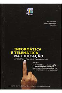 Informática e Telemática na Educação - Vol. I