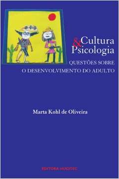 Cultura & Psicologia: Questões Sobre o Desenvolvimento do Adulto