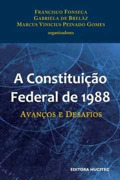 A Constituição Federal de 1988 : Avanços e Desafios