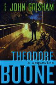 Theodore Boone - O Sequestro