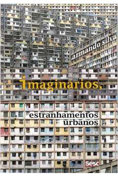 Imaginários : Estranhamentos Urbanos
