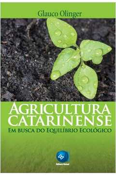Agricultura Catarinense: Em Busca do Equilíbrio Ecológico