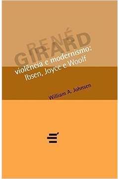 Violência e Modernismo: Ibsen, Joyce e Woolf