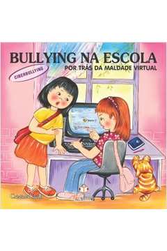 Bullying na Escola - por Trás da Maldade Virtual