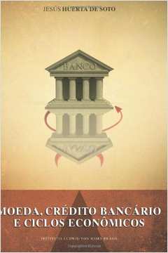 Moeda. Crédito Bancário e Ciclos Econômicos