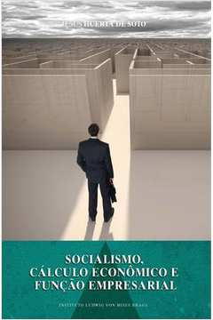 Socialismo. Cálculo Econômico e Função Empresarial