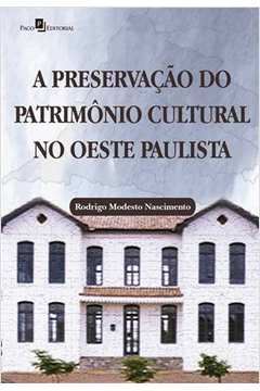 A Preservação Do Patrimônio Cultural No Oeste Paulista