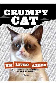 Grumpy Cat - um Livro Azedo