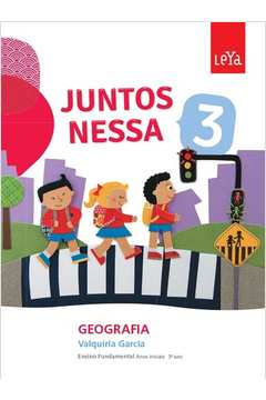 Juntos Nessa - Geografia - 3 Ano - Ef I