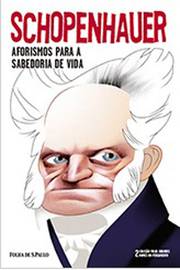 Schopenhauer Aforismos para a Sabedoria de Vida