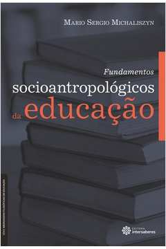 Fundamentos Socioantropologicos da Educaçao