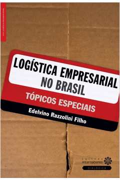 Logística Empresarial no Brasil - Tópicos Especiais