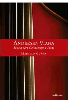 Andersen Viana -sonata para Contrabaixo e Piano