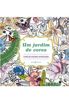 Um Jardim de Cores - Livro de Colorir Antiestresse