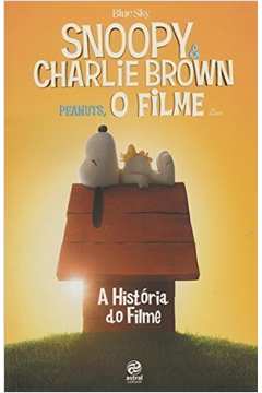 Snoopy e Charlie Brown - a História do Filme