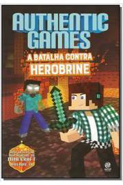 Authentic Games - a Batalha Contra Herobrine