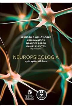 Neuropsicologia: Aplicacoes Clinicas