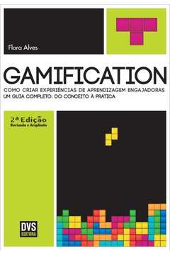 Gamification - 2ª edição revisada e ampliada