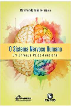 O Sistema Nervoso Humano: um Enfoque Psico-funcional