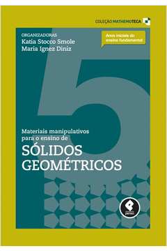 MATERIAIS MANIP. P/ENS. DE SOLIDOS GEOMETRICOS V.5