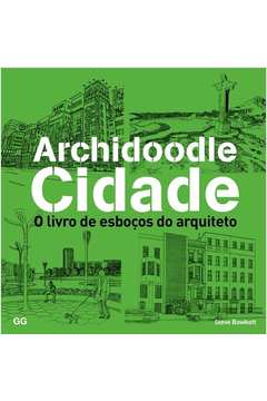 Archidoodle Cidade: O Livro de Esboços do Arquiteto