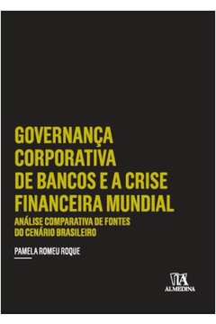 GOVERNANCA CORPORATIVA DE BANCOS E A CRISE FINANC.