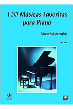 120 MÚSICAS FAVORITAS PARA PIANO - VOL. 1