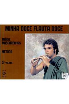 Minha Doce Flauta Doce - 2º Vol.