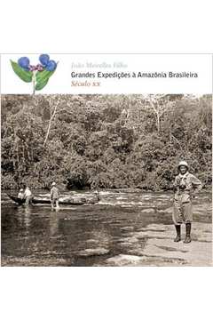 Grandes Expedições à Amazônia Brasileira.