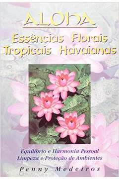Aloha - Essências Florais Tropicais Havaianas