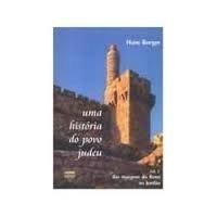 Uma História do Povo Judeu - Volume 2 - das Margens do Reno ao Jordão