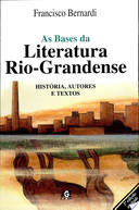 As Bases da Literatura Rio-grandense: História, Autores e Textos