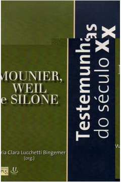 Testemunhas  do Século XX - Mounier, Weil e Silone