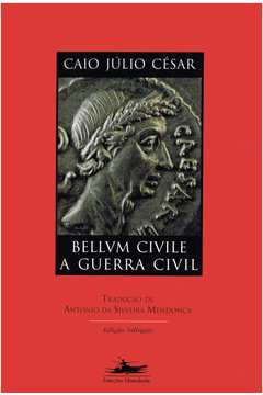 Bellvm Civile / A Guerra Civil - Ed. Bilíngue Latim / Português