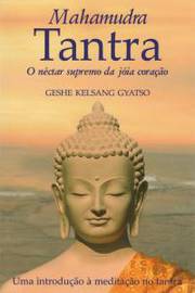 Mahamudra Tantra o Néctar Supremo da Jóia  Coração