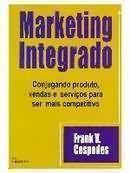 Marketing Integrado - Conjugando Produto, Vendas e Serviços ...