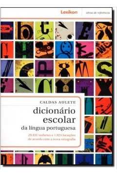 Caldas Aulete dicionário escolar da língua portuguesa