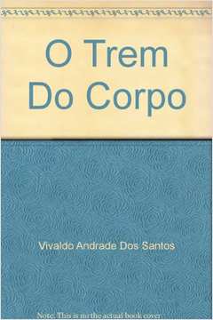 O trem do corpo : estudo da poesia de Carlos Drummond de Andrade