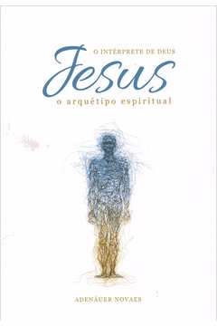 Jesus, O Interprete De Deus - Vol. 6