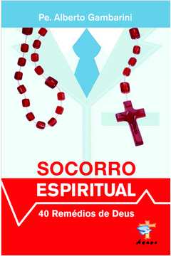 Socorro Espiritual - 40 Remedios de Deus