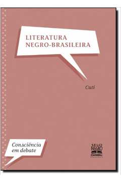 Literatura Negro-Brasileira : Consciência Em Debate