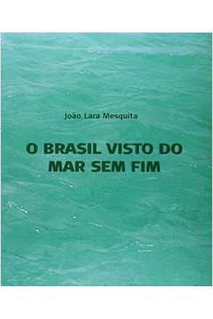Brasil Visto Do Mar Sem Fim, O