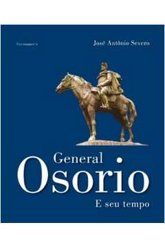 General Osorio e Seu Tempo