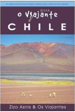 Chile: Guia o Viajante