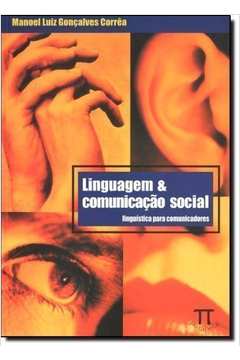 Linguagem & Comunicação Social - Linguística para Comunicadores