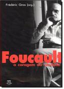 Foucault A Coragem Da Verdade