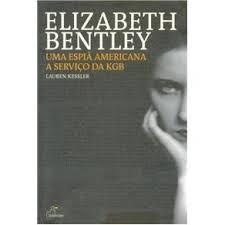 Elizabeth Bentley uma Espiã Americana a Serviço da Kgb