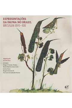 Representações da Fauna no Brasil Seculos xvi -xx